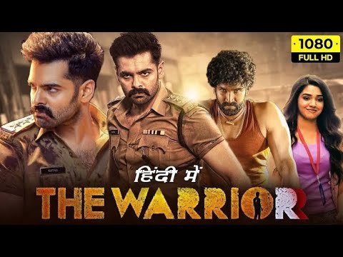 The Warrior New Released Full Hindi Dubbed Movie   Ram Pothineni  Aadhi Pinisetty  Krithi Shetty720