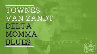 Delta Momma Blues by Townes Van Zandt @ www.radyguide.com