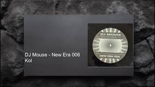 DJ Mouse – New Era 006  Kol
