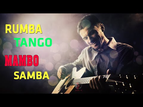 Great Relaxing Spanish Guitar : RUMBA / TANGO / MAMBO / SAMBA 2023 | Best Spanish Guitar Music Ever