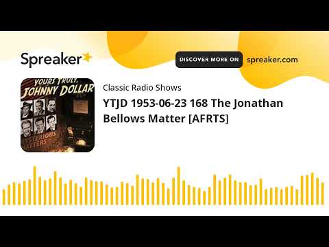 YTJD 1953-06-23 168 The Jonathan Bellows Matter [AFRTS]