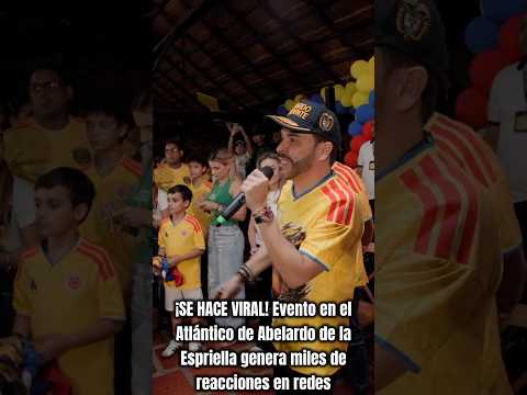 Evento en el Atlántico de Abelardo de la espriella genera miles de reacciones en redes