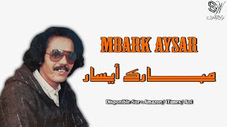 TÉLÉCHARGER MBAREK AYSSAR MP3