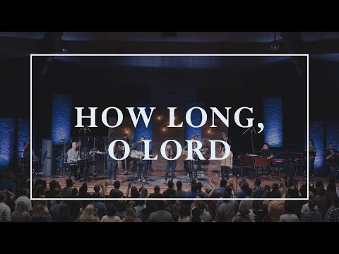 How Long, O Lord • Prayers of the Saints Live
