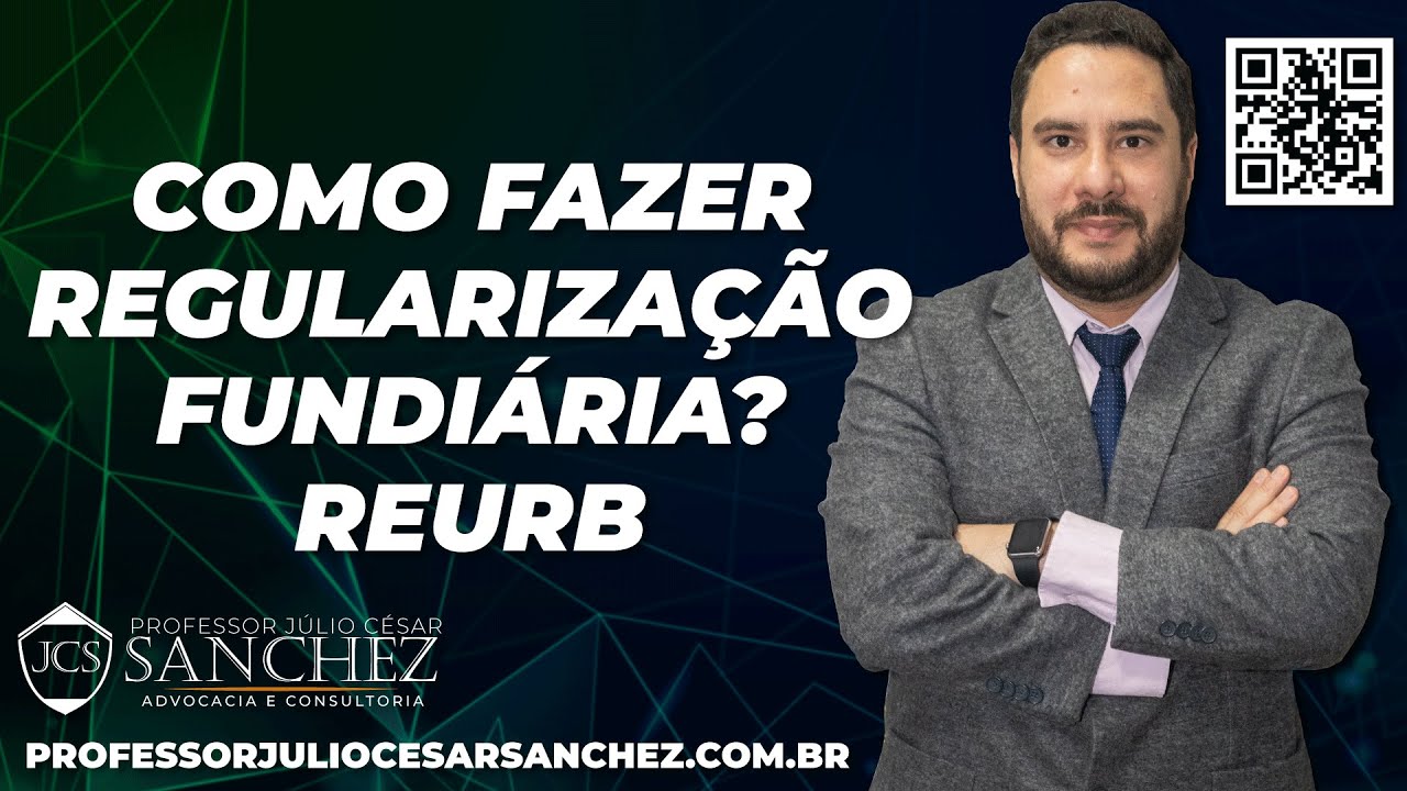 COMO FAZER REGULARIZAÇÃO FUNDIÁRIA (REURB) - PASSO A PASSO