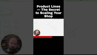 Product Lines — The Secret to Scaling Your Shop