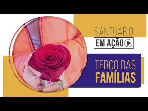 Terço da 11ª Peregrinação e 9º Simpósio Nacional da Família