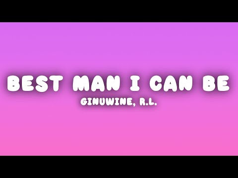Ginuwine, R.L., Tyrese, Case - The Best Man I Can Be (Lyrics)