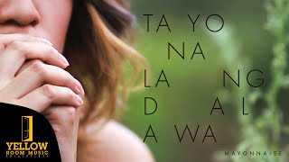 Mayonnaise - Tayo Na Lang Dalawa (Official Music Video)