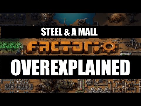 Factorio OVEREXPLAINED - Episode 8 - Steel & a Mall