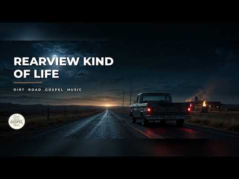 Rearview Kind of Life