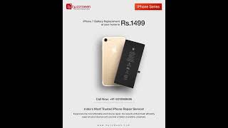 iPhone 7 Battery Replacement at your home in Rs.1499 | #Buzzmeeh