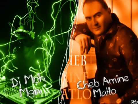 Cheb Amine Matlo Nkharaj Galbi Retret ReMix Dj Moh Mgn
