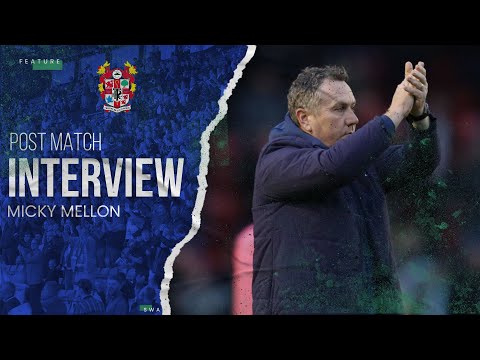 Post Match | Micky Mellon (Walsall)