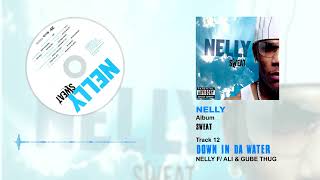 Nelly feat. Ali &amp; Gube Thug - Down In Da Water