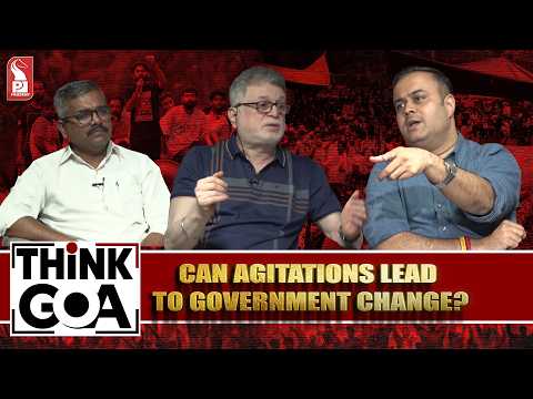 Can agitations lead to Government change? | Sandesh Prabhudesai | Swapnesh Sherlekar | Think Goa
