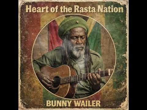 Roots Reggae (1948) [Unreleased Album] Bunny Wailer - Heart of the Rasta Nation