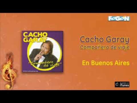 Cacho Garay / Compañero de Viaje - En Buenos Aires