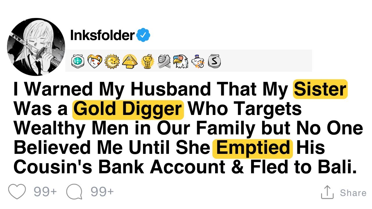 I Warned My Husband That My Sister Was a Gold Digger Who Targets Wealthy Men in Our Family but...