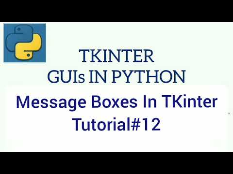 TKINTER GUIs IN PYTHON | Message Boxes In TKinter | Tutorial 12 |