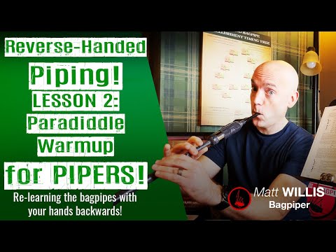Reverse-Handed Piping! Lesson 2: Paradiddle Warm Up for Pipers!