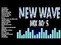 Non Stop New Wave Mix Pop Hits 80 S New Wave 80 S