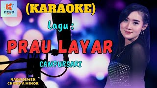 Download lagu Prau Layar Karaoke | Karaoke Dangdut  | Cover PA 600 mp3