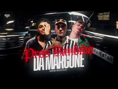 DJ J2 - PROS BANDIDO DA MARCONE - KAUE MC e MC KZS