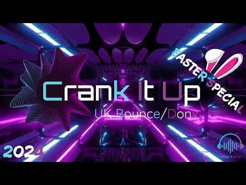 Crank It Up Vol 10 Easter Special UK Bounce/Donk mix 2024
