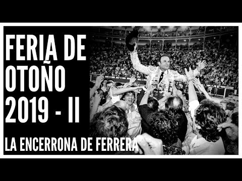 🐂Feria de Otoño 2019 – Antonio Ferrera Madrid 2019 🐂