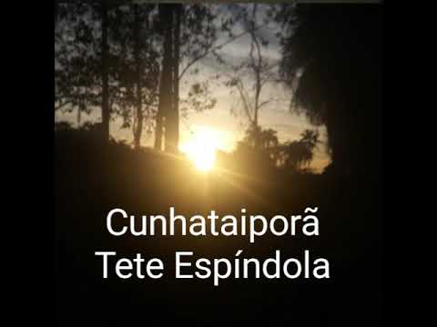 Cunhataiporã - Tetê Espíndola