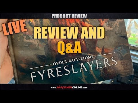 New Fyreslayers Battle Review with Q&A, LIVE! Age of Sigmar Order Battletome Fyreslayers