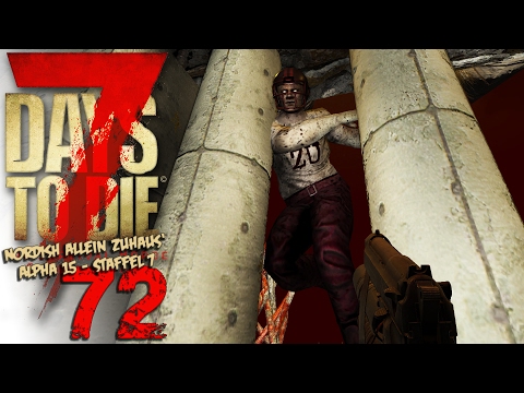 Diesmal mit Feral-Horde! 💀 7 DAYS TO DIE #7.72 | Alpha 15 Gameplay German