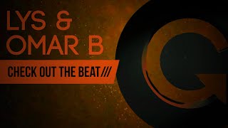 Lys & Omar - Check Out the Beat (Original Mix)