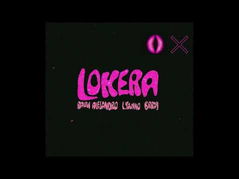 LOKERA - Rauw Alejandro x Lyanno x Brray (Astrxl Remix)