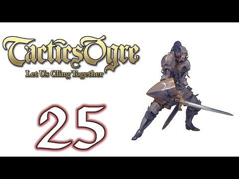 Tactics Ogre: Let Us Cling Together (Lawful) - 25. Bahanna Highlands