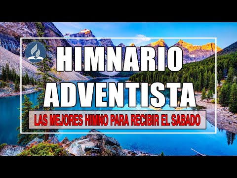Himnos Adventista por la mañana - Las mejores himno para recibir el sabado - Musica Adventista