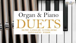 Organ and Piano Duets - Dupré, Cervelló, Saint-Saëns and more!