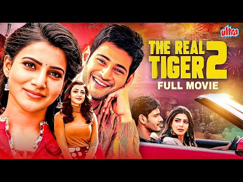 Mahesh Babu's REAL TIGER 2 (2016) New Release South BLOCKBUSTER Movies Dubbed Hindi| Samantha, Kajal
