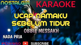 Download lagu UCAP NAMAKU SEBELUM TIDUR || OBBIE MESSAKH || KARAOKE COVER YAMAHA PSR mp3