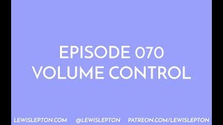 Episode 070 - volume control