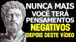 CONTROLE SEUS PENSAMENTOS NEGATIVOS COM ESSE VÍDEO - FILOSOFIA ESTOICA