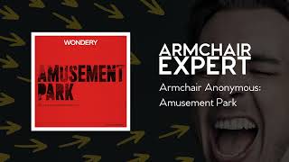 Armchair Anonymous: Amusement Park | Armchair Expert with Dax Shepard