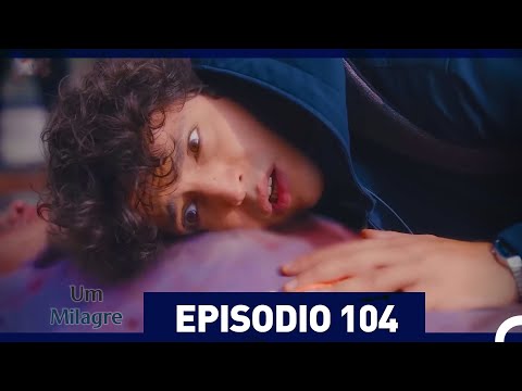 Um Milagre Episódio 104 (Dublagem em Português)