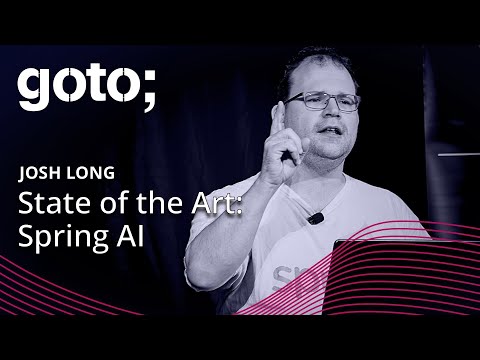 State of the Art of Spring AI • Josh Long • GOTO 2025