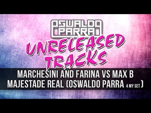 UTP1 - Marchesini and Farina vs Max B - Majestade Real (Oswaldo Parra 4 My Set Version)