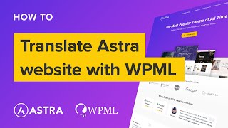 How to translate your Astra website with WPML (The fastest way)
