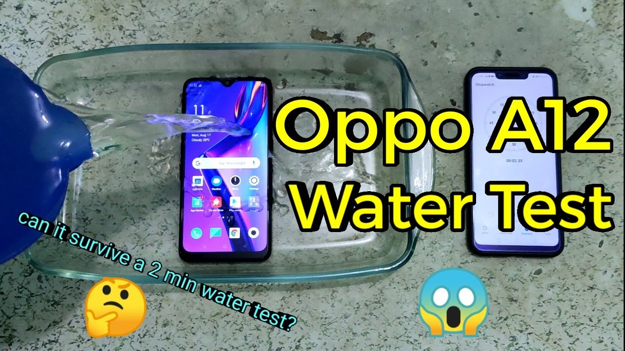 Oppo A12 : Water Test