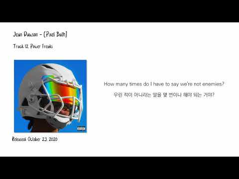 Jean Dawson - Power Freaks [가사/한글자막/해석]