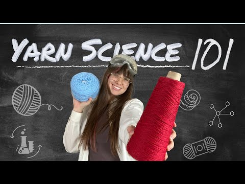 How to Pick Yarn For Your Project (Plus Cool Science)